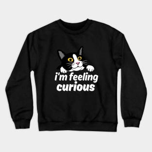 I'm Feeling Curious Crewneck Sweatshirt